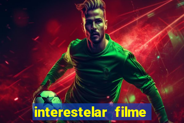 interestelar filme completo dublado torrent